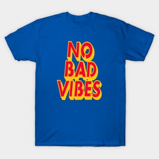 No Bad Vibes Retro Style Typography Art Quote T-Shirt